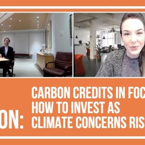 John Wilson: Carbon Credits in Focus, How to Invest as Climate Concerns Rise