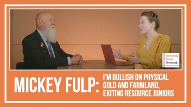 Mickey Fulp: I'm Bullish on Physical Gold and Farmland, Exiting Resource Juniors