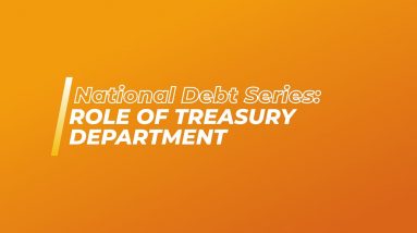 National Debt Series: What Does The Treasury Department Do Part 6 of 8 | Role Of Treasury Department