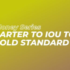 The Evolution Of Money: Barter To IOU To Gold Standard Part 1/10 | History Of US Dollar