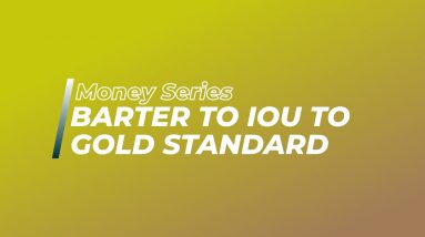 The Evolution Of Money: Barter To IOU To Gold Standard Part 1/10 | History Of US Dollar