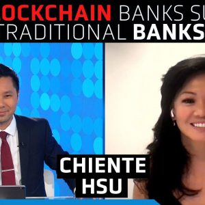 Bitcoin's utility just expanded; Can blockchain banks be the next Goldman Sachs? Chiente Hsu