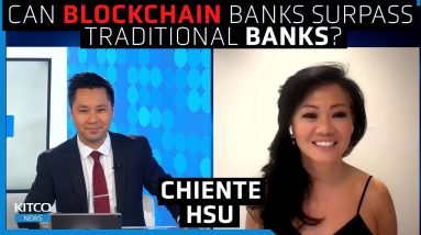 Bitcoin's utility just expanded; Can blockchain banks be the next Goldman Sachs? Chiente Hsu