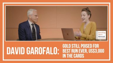 David Garofalo: Gold Still Poised for Best Run Ever, US$3,000 in the Cards