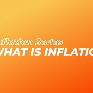 Inflation For Dummies: What Is Inflation? How Inflation Affects Our Money Part 1 of 10