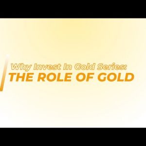 Why Invest In Gold Series: The Role Of Gold In Your Portfolio | Why Invest In Gold 1/10