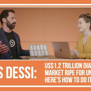 Chris Dessi: US$1.2 Trillion Diamond Market Ripe for Unlocking, Here's How to Do It