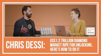 Chris Dessi: US$1.2 Trillion Diamond Market Ripe for Unlocking, Here's How to Do It