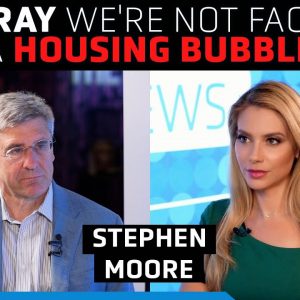 'Red hot' housing market could explode; 'I'm really nervous' about it - Ex-Trump advisor Steve Moore