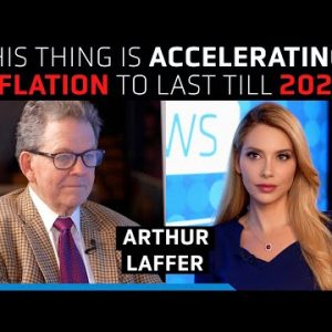 Inflation is 'accelerating', will last until 2026; This is the only way to crush it - Art Laffer