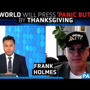 Fed will press 'panic button' by Fall, reset everything - Frank Holmes on gold, economy (Pt. 1/2)