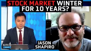 Stocks won't recover for 10 years; This is how investors survive - Jason Shapiro