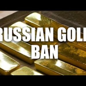 Russian Gold Ban Will Cause A Gold Shortage | Gold Price Prediction | Gold Is Bound To Go Up