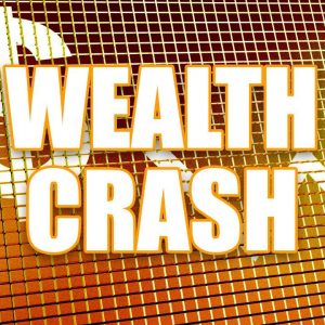 Wealth Crash