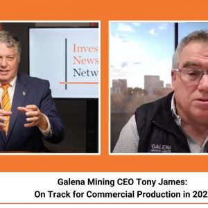 Galena Mining CEO Tony James: On Track for Commercial Production in 2023