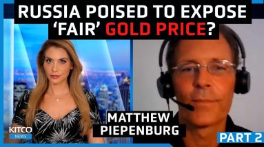 Moscow Gold Standard could expose fair gold price, end market manipulation - Piepenburg (Pt. 2/2)