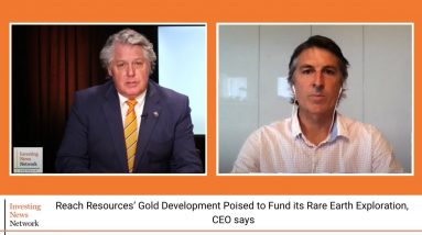 Reach Resources’ Gold Development Poised to Fund its Rare Earth Exploration, CEO says