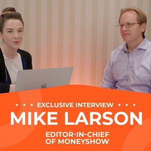 Mike Larson: Gold, Silver, "Boring" Stocks — Keep Safe and Stay Patient