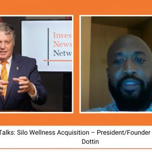 INN CEO Talks: Silo Wellness Acquisition – President/Founder of Dyscovry Bradley Dottin