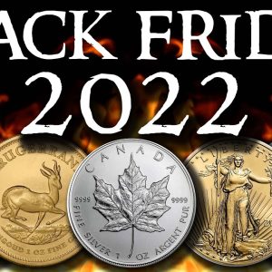 2022 Black Friday Gold and Silver Buying Guide