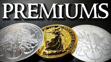 Premiums on Gold and Silver EXPLAINED!