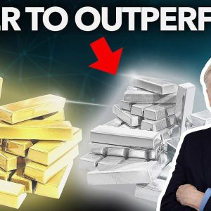 Silver to Outperform Gold, Mainstream Media Is Clueless