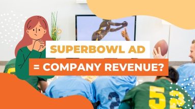 The Truth Behind Superbowl Commercials: What Impact Do They Have in Product Sales & Company Revenue?