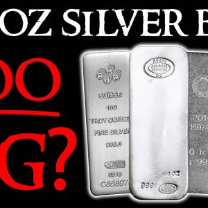Should You GO BIG With 100 oz Silver Bars?