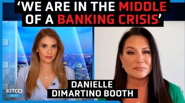 More bank failures coming as Fed creates 'breakage', 'be bold' in buying gold - DiMartino Booth