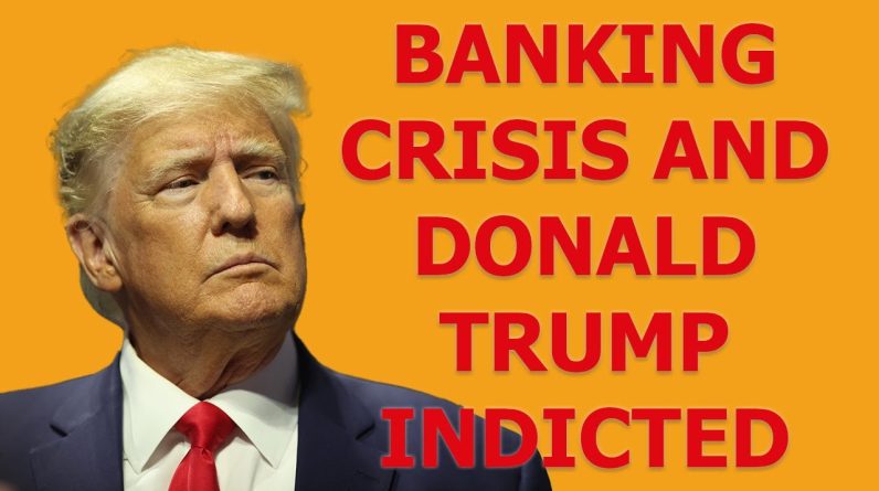 How Trump's Indictment Will Affect The Market | End of Banking Crisis?