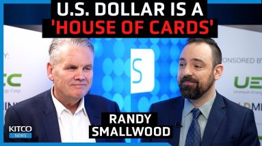 U.S. dollar has become 'political' and a 'house of cards', gold is how to hedge - Randy Smallwood
