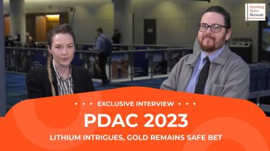 PDAC 2023: Lithium Intrigues, Gold Remains a Safe Bet