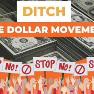 Ditch The Dollar Movement