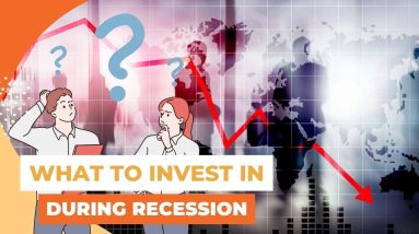 What To Invest In During Recession | Best Assets To Own During Recession