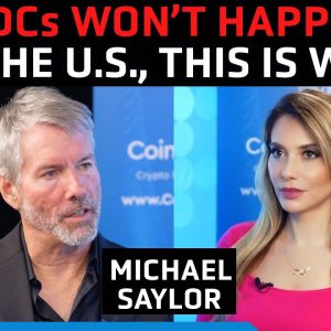 CBDC is a political nonstarter in U.S., and the banking establishment won’t like it - Michael Saylor