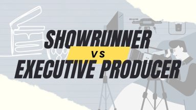 Showrunner vs Executive Producer  How To Be One & How Much do They Earn