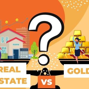 Real estate vs Gold:  Which is a better investment now?