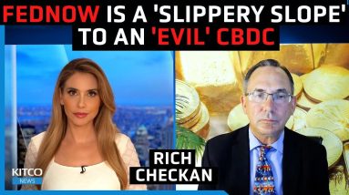 FedNow coming in July: It is a 'slippery slope' to an 'evil' CBDC – Rich Checkan (Pt 1/2)