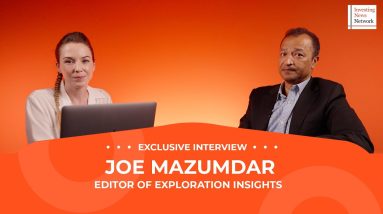 Joe Mazumdar: Mining Sector Finance Trends — Who's Get Funded and How?