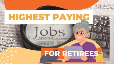 Highest Paying Jobs Perfect For Retirees