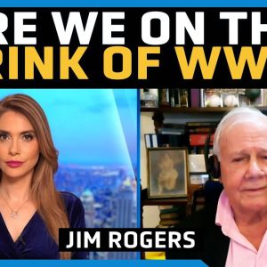 World War 3 Closer Than We Think? 'Signs Are Moving in That Direction’ – Jim Rogers