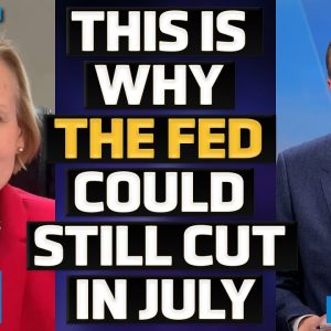 The Fed Can Still Cut in July, Here's Why Markets Are Wrong - Kristina Hooper