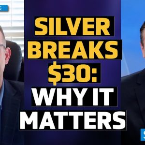 Silver Price Surge Above $30 Signals a Major Shift - Bill Baruch