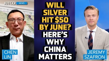 Silver to Hit $50 in June, China Driving the Surge - Chen Lin