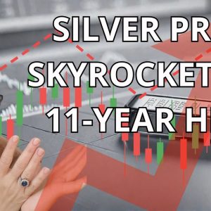 The Rise of Silver Prices to an 11-Year High