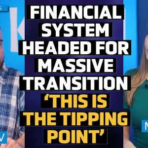 Entire Financial System Headed for Massive Transition: 'BlackRock's Larry Fink Is Right' – Nazarov