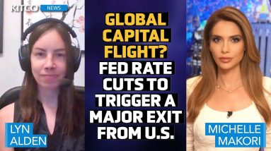 Fed’s Rate Cuts to Trigger Significant Capital Rotation from U.S. & Into These Markets – Lyn Alden