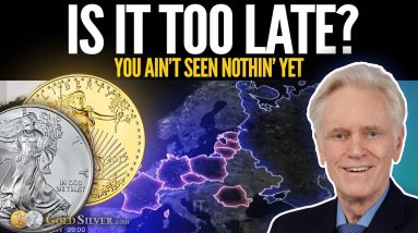 "Is It Too Late To Buy Gold & Silver? NO. YOU AIN'T SEEN NOTHIN' YET" - Mike Maloney