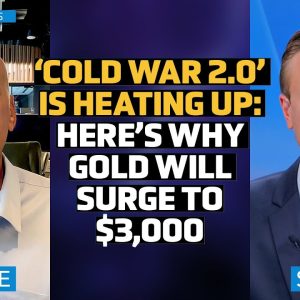 Hedge Funds Bet Big as 'Cold War 2.0' Drives Gold Toward $3,000 – Mike McGlone