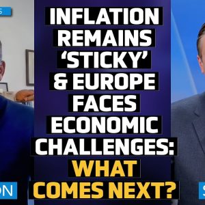 Inflation Stays 'Sticky,' Fed Cuts in Focus as EU Faces Struggles & Oil Demand Slows –David Morrison